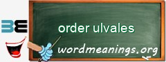 WordMeaning blackboard for order ulvales